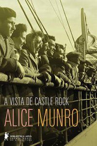 A VISTA DE CASTLE ROCK - AUTOR(A): MUNRO, ALICE