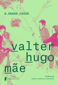 O NOSSO REINO - AUTOR(A): MÃE, VALTER HUGO