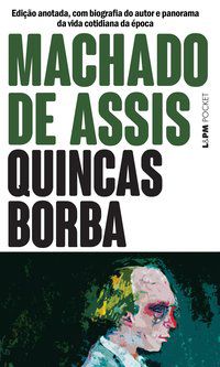 QUINCAS BORBA - VOL. 51 - MACHADO DE ASSIS
