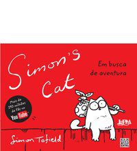 SIMON’S CAT: EM BUSCA DE AVENTURA - TOFIELD, SIMON