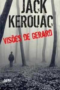 VISÕES DE GERARD - KEROUAC, JACK