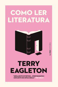 COMO LER LITERATURA - EAGLETON, TERRY