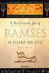 RAMSÉS: O FILHO DA LUZ (VOL. 1) - VOL. 1 - AUTOR(A): JACQ, CHRISTIAN