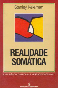REALIDADE SOMÁTICA - AUTOR(A): KELEMAN, STANLEY