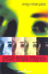 GESTALT-TERAPIA INTEGRADA - POLSTER, ERVING