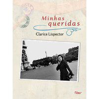 MINHAS QUERIDAS - LISPECTOR, CLARICE