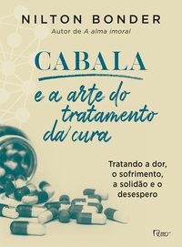 CABALA E A ARTE DO TRATAMENTO DA CURA - BONDER, NILTON