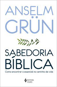 SABEDORIA BÍBLICA - GRÜN, ANSELM