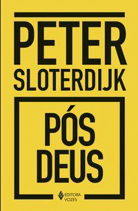 PÓS-DEUS - SLOTERDIJK, PETER