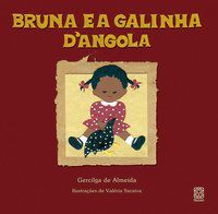 BRUNA E A GALINHA D ANGOLA - ALMEIDA, GERCILGA DE