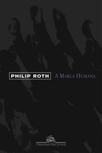 A MARCA HUMANA - ROTH, PHILIP