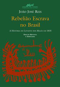 REBELIÃO ESCRAVA NO BRASIL - REIS, JOÃO JOSÉ