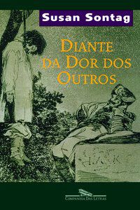 DIANTE DA DOR DOS OUTROS - SONTAG, SUSAN