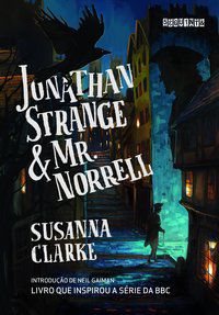 JONATHAN STRANGE E MR. NORRELL - CLARKE, SUSANNA