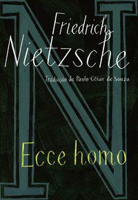 ECCE HOMO - NIETZSCHE, FRIEDRICH