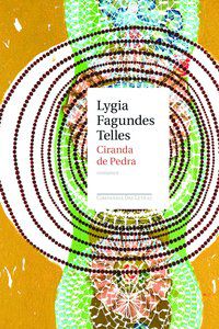 CIRANDA DE PEDRA - TELLES, LYGIA FAGUNDES