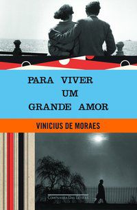 PARA VIVER UM GRANDE AMOR - MORAES, VINICIUS DE