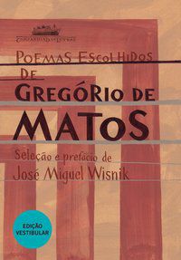 POEMAS ESCOLHIDOS DE GREGÓRIO DE MATOS - MATOS, GREGÓRIO DE