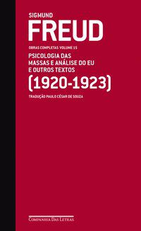 FREUD (1920-1923) - OBRAS COMPLETAS VOLUME 15 - AUTOR(A): FREUD, SIGMUND
