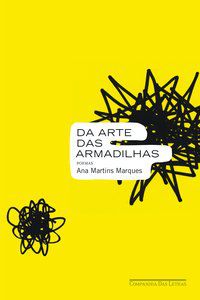 DA ARTE DAS ARMADILHAS - MARQUES, ANA MARTINS