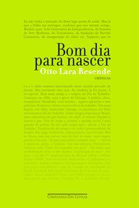 BOM DIA PARA NASCER - AUTOR(A): RESENDE, OTTO LARA