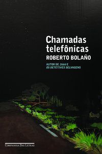 CHAMADAS TELEFÔNICAS - BOLAÑO, ROBERTO