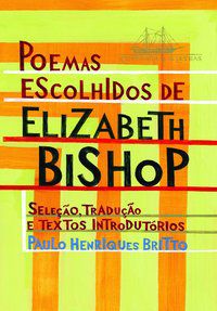 POEMAS ESCOLHIDOS - BISHOP, ELIZABETH
