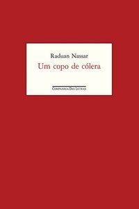 UM COPO DE CÓLERA - AUTOR(A): NASSAR, RADUAN