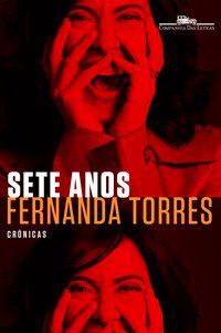 SETE ANOS - AUTOR(A): TORRES, FERNANDA