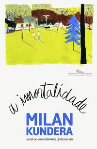 A IMORTALIDADE - KUNDERA, MILAN