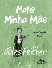 MATE MINHA MÃE - FEIFFER, JULES