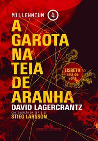A GAROTA NA TEIA DE ARANHA - VOL. 4 - LAGERCRANTZ, DAVID