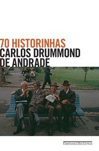 70 HISTORINHAS - ANDRADE, CARLOS DRUMMOND DE