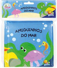 AMIGUINHOS - UM LIVRO DE BANHO: AMIGUINHOS DO MAR - AUTOR(A): BELLI, ROBERTO