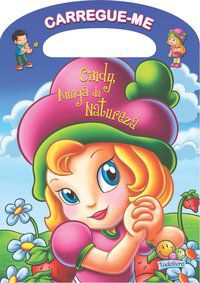 CARREGUE-ME: CINDY AMIGA DA NATUREZA - BELLI, ROBERTO