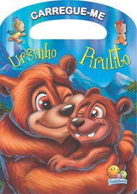 CARREGUE-ME: URSINHO PIRULITO - GOULART, YEDA B.