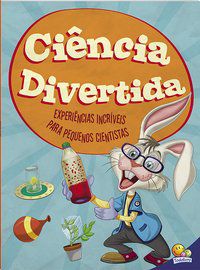 CIÊNCIA DIVERTIDA - AUTOR(A): DESIRE OF PRINTS (BAP EDUCARE)