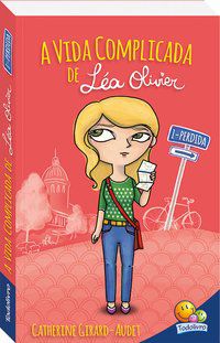 VIDA COMPLICADA DE LÉA OLIVIER, A: PERDIDA - GIRARD, CATHERINE