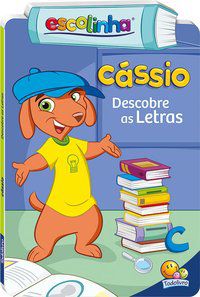 LIVRO + FANTOCHE AMIGOS DA ESCOLINHA: CÁSSIO DESCOBRE AS LETRAS (ESCOLINHA TODOLIVRO) - AUTOR(A): SANTOS, SUELEN KATERINE A.