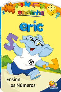 LIVRO + FANTOCHE AMIGOS DA ESCOLINHA: ERIC ENSINA OS NÚMEROS (ESCOLINHA TODOLIVRO) - AUTOR(A): SANTOS, SUELEN KATERINE A.