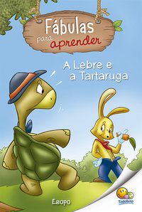 FÁBULAS PARA APRENDER: LEBRE E A TARTARUGA, A - AUTOR(A): BELLI, ROBERTO
