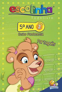 5º ANO - PORTUGUÊS 2 (ESCOLINHA TODOLIVRO) - AUTOR(A): FINZETTO, MARIA ANGELA