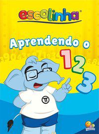 ESCOLINHA APRENDENDO O...123 - AUTOR(A): TODOLIVRO