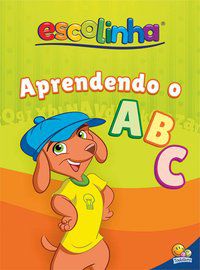 APRENDENDO O...ABC (ESCOLINHA TODOLIVRO) - AUTOR(A): TODOLIVRO