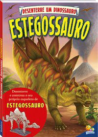 DESENTERRE UM DINOSSAURO: ESTEGOSSAURO - AUTOR(A): ARCTURUS PUBLISHING LIMITED