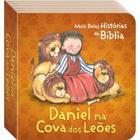 AS MAIS BELAS HISTÓRIAS DA BÍBLIA: DANIEL NA COVA DOS LEÕES - TODOLIVRO