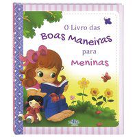 LIVRO DAS BOAS MANEIRAS, O... PARA MENINAS (ESTRELA GUIA) - TODOLIVRO