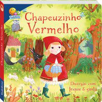 CONTOS DE FADAS - TOQUE E SINTA: CHAPEUZINHO - MILLOW, MARNIE