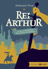 REI ARTHUR E OS CAVALEIROS DA TÁVOLA REDONDA: EDIÇÃO BOLSO DE LUXO - AUTOR(A): PYLE, HOWARD