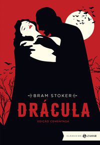 DRÁCULA: EDIÇÃO COMENTADA - AUTOR(A): STOKER, BRAM